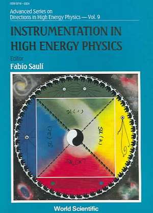 Instrumentation in High Energy Physics de Fabio Sauli