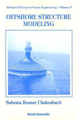 Offshore Structure Modeling de Subrata K. Chakrabarti