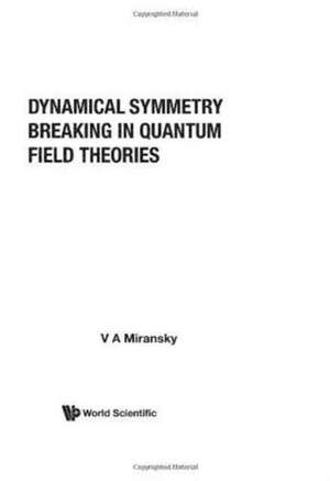 Dynamical Symmetry Breaking Inquan.Field de Vladimir A Miransky