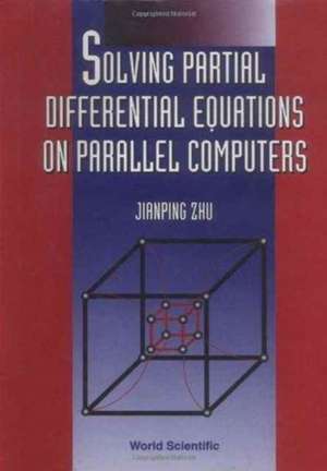 SOLVING PARTIAL DIFFER EQN ON PARALLEL de Jianping Zhu