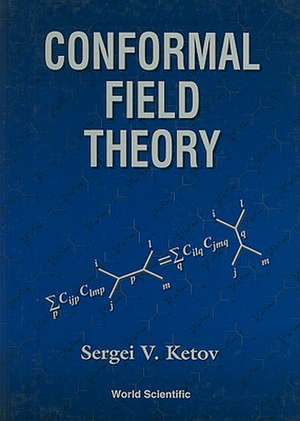 Conformal Field Theory de Sergei V. Ketov