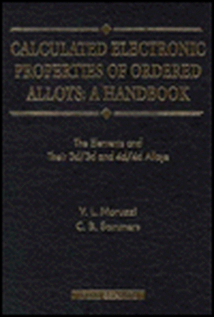 Calculated Electronic Properties of Ordered Alloys: A Handbook - The Element and Their 3D/3D and 4D/4D Alloys de V. L. Moruzzi