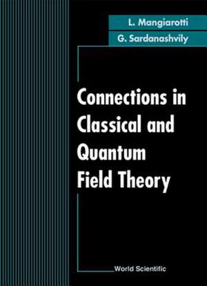 Connections in Classical and Quantum Field Theory de L. Mangiarotti