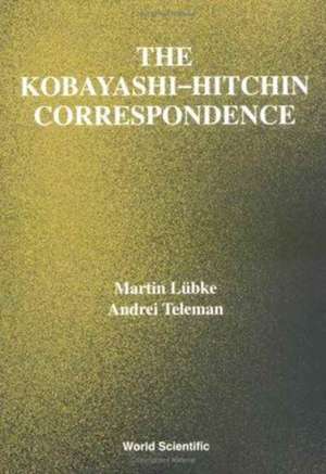 The Kobayashi-Hitchin Correspondence de Martin Lubke