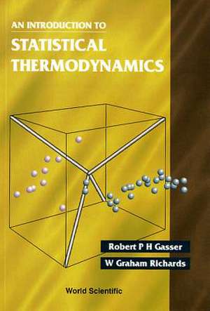 An Introduction to Statistical Thermodynamics de Robert P H Gasser