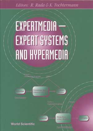 Expertmedia: Expert Systems and Hypermedia de Roy Rada