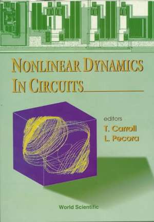 Nonlinear Dynamics in Circuits de T. Carroll