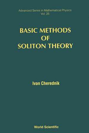 Basic Methods of Soliton Theory de Ivan Cherednik