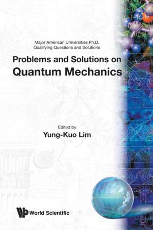 PROB & SOLN ON QUANTUM MECHANICS de Lim Y K