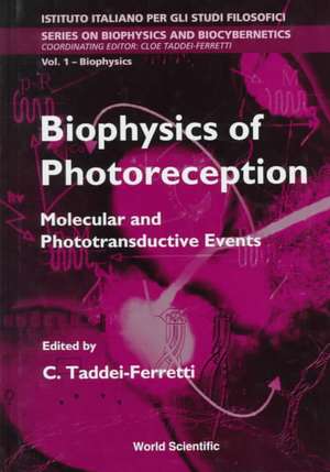 Biophysics of Photoreception: Molecular and Phototransductive Events de Cloe Taddei-Ferretti