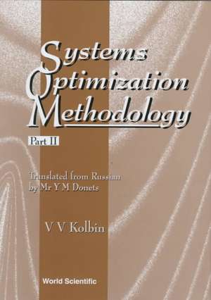 Systems Optimization Methodology - Part II de Vyacheslav V Kolbin
