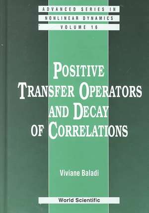 Positive Transfer Operators and Decay of Correlation de Viviane Baladi