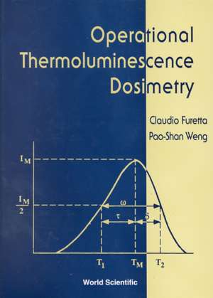 Operational Thermoluminescene Dosimetry de Claudio Furetta