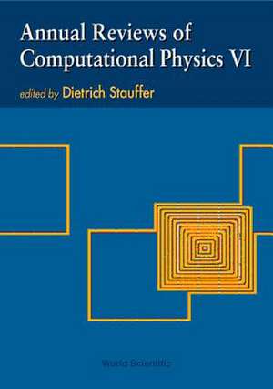 Annual Reviews of Computational Physics VI de Dietrich Stauffer