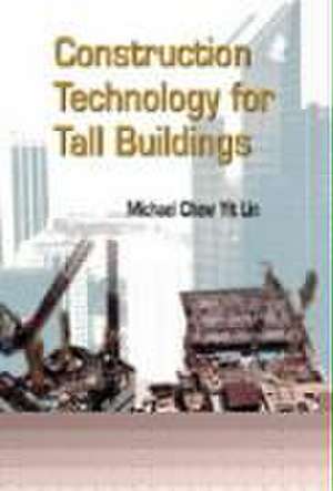 CONSTRUCT TECH FOR TALL BLDG de Michael Chew Yit Lin