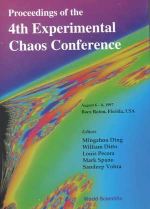 Proceedings of the 4th Experimental Chaos Conference de M. Z. Ding