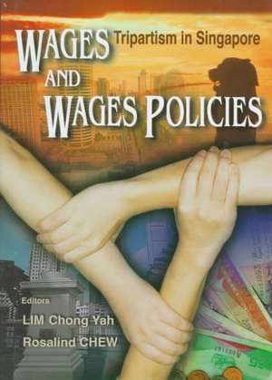 Wages and Wages Policies: Tripartism in Singapore de Chong Yah Lim