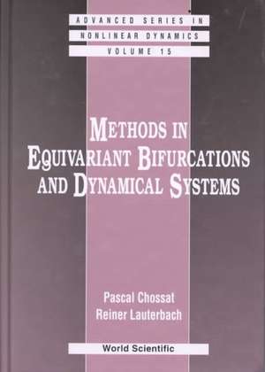 Methods in Equivariant Bifurcations and Dynamical Systems de Pascal Chossat