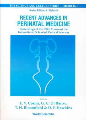 Recent Advances in Perinatal Medicine - Proceedings of the 100th Course of the International School of Medical Sciences de E. V. Cosmi