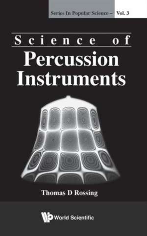 Science of Percussion Instruments de Thomas D. Rossing