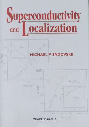 Superconductivity and Localization de Michael V. Sadovskii