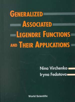 Generalized Associated Legendre Functions and Their Applications de Iryna Fedotova
