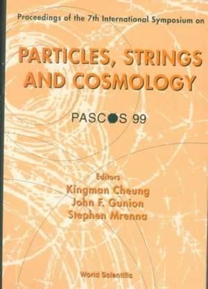 PARTICLES,STRINGS & COSMO...(PASCOS 99) de Cheung Kingman