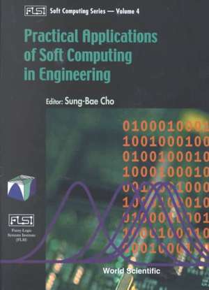 Practical Applications of Soft Computing de Sung-Bae Cho