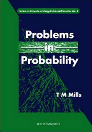 Problems in Probability Volume 2 de T. M. Mills