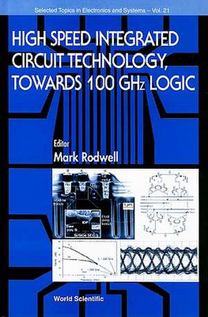 High Speed Integrated Circuit Technology de Mark Rodwell