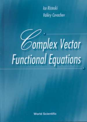 Complex Vector Functional Equations de Ice Risteski