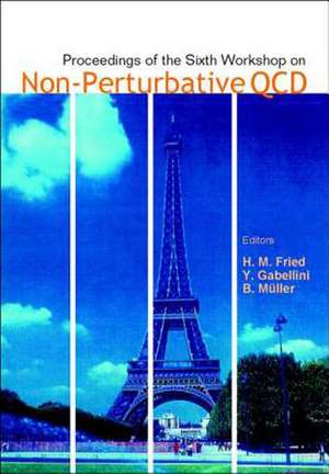 Non-perturbative Qcd, Proceedings Of The Sixth Workshop