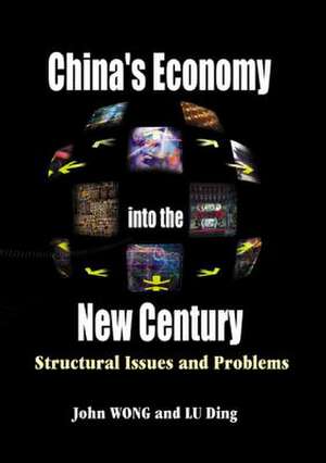 DING, W: China's Economy Into The New Century: Structural Is