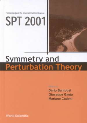 Symmetry and Perturbation Theory (Spt 2001), Proceedings of the International Conference de Dario Bahbusi