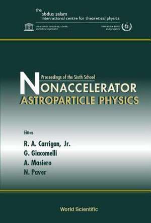 NONACCELERATOR ASTROPARTICLE PHYSICS de Carrigan R A