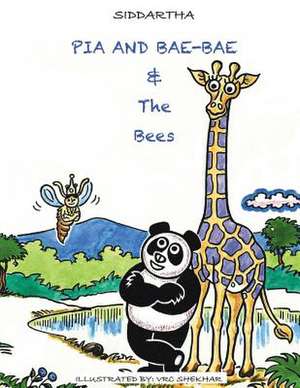 Pia and Bae-Bae & the Bees de Siddartha