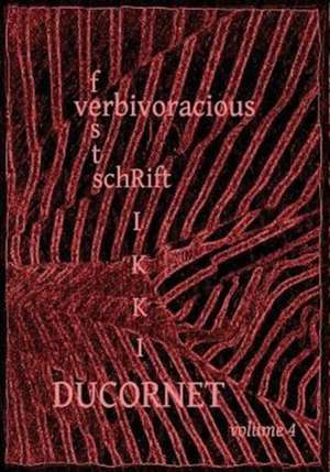 Verbivoracious Festschrift Volume 4 de G. N. Forester