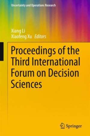 Proceedings of the Third International Forum on Decision Sciences de Xiang Li