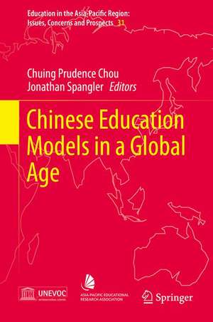 Chinese Education Models in a Global Age de Chuing Prudence Chou