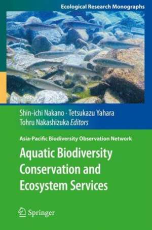 Aquatic Biodiversity Conservation and Ecosystem Services de Shin-ichi Nakano