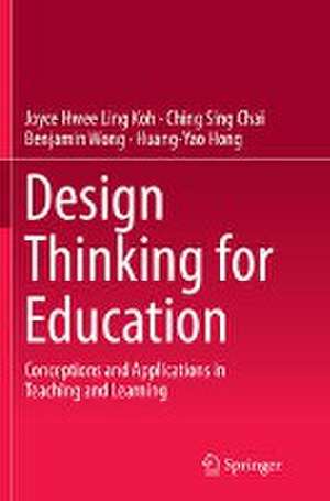 Design Thinking for Education de Joyce Hwee Ling Koh