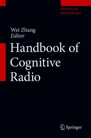 Handbook of Cognitive Radio de Wei Zhang