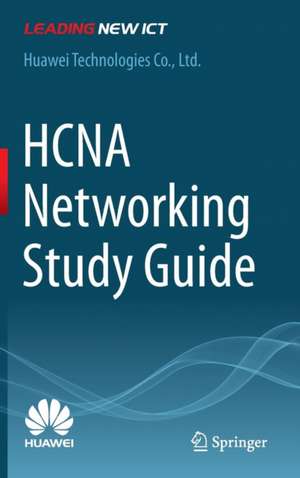 HCNA Networking Study Guide de Huawei Technologies Co., Ltd.