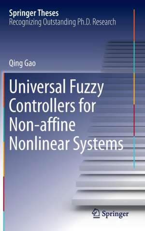 Universal Fuzzy Controllers for Non-affine Nonlinear Systems de Qing Gao