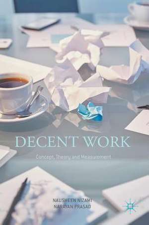 Decent Work: Concept, Theory and Measurement de Nausheen Nizami