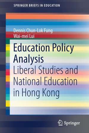 Education Policy Analysis: Liberal Studies and National Education in Hong Kong de Dennis Chun-Lok Fung