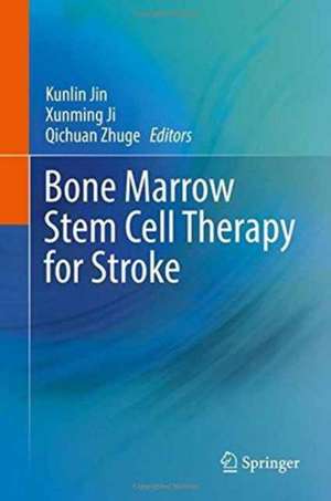 Bone marrow stem cell therapy for stroke de Kunlin Jin