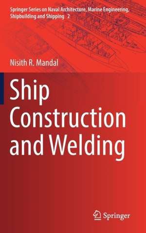 Ship Construction and Welding de Nisith R. Mandal