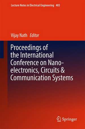 Proceedings of the International Conference on Nano-electronics, Circuits & Communication Systems de Vijay Nath