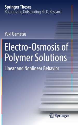 Electro-Osmosis of Polymer Solutions: Linear and Nonlinear Behavior de Yuki Uematsu